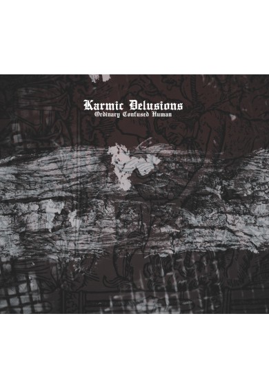KARMIC DELUSIONS "Ordinary Confused Human" cd